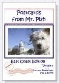 Postcards from Mr. Pish East Coast Edition